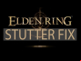 EldenRingStutterFix